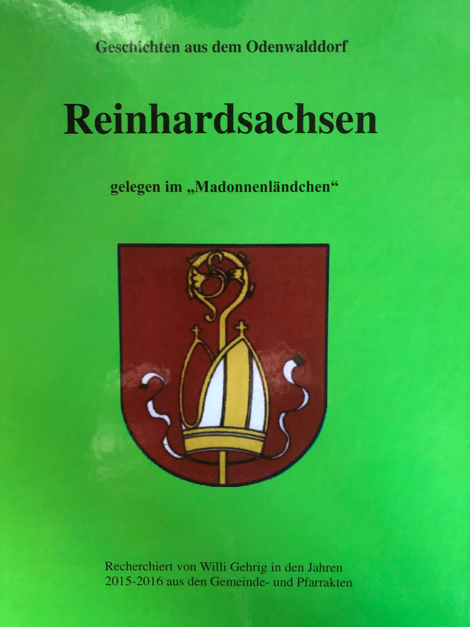 Buch: Geschichten aus dem Odenwalddorf Reinhardsachsen gelegen im "Madonnenländchen"